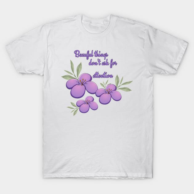 beautiful things T-Shirt by JT SPARKLE